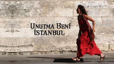 Unutma Beni İstanbul izle